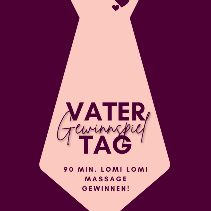 Vatertag-Gewinnspiel-Lomi-Lomi-Massage-Vorarlberg